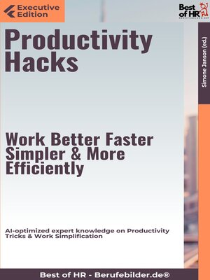 cover image of Productivity Hacks – Work Better, Faster, Simpler, & More Efficiently